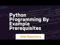 Python programming by example prerequisites