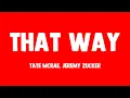 Download Lagu That way - Tate McRae, Jeremy Zucker (Lyrics Video) 🍦