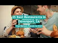 35 Best Restaurants in Davenport IA
