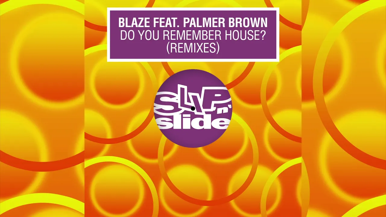 Blaze featuring Palmer Brown - Do You Remember House? (Harry Romero Extended Remix)