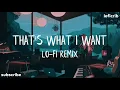 Download Lagu Lil Nas X - That's What I Want [Slowed + Reverb] [Lo-Fi]