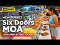 NEW BUFFET at MOA Six Doors Buffet Maax NOW OPEN at Mall of Asia Complex Food Tour