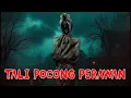 Download Lagu TALI POCONG PERAWAN  #ceritaseramindonesia