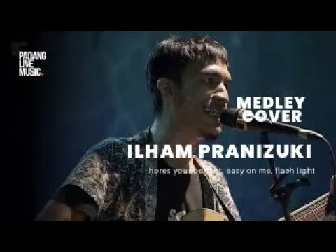 Download MP3 Here's Your Perfect, Easy on Me, Flashlight | Ilham Pranizuki x Kawan Kontan (Medley Cover)