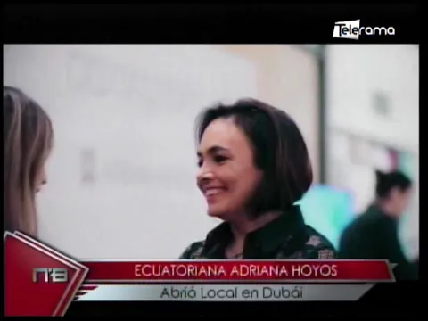Ecuatoriana Adriana Hoyos abrió local en Dubai