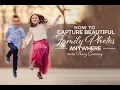 Download Lagu How to Capture Beautiful Family Photos Anywhere