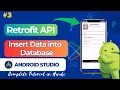 Android App Development Tutorial Retrofit - Insert Data into Database Using API edutika