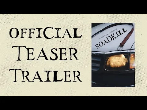 "Roadkill" Official Teaser Trailer