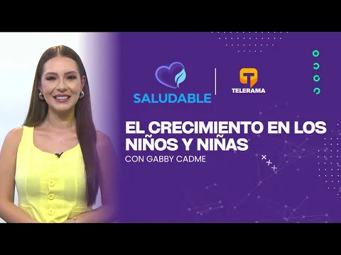 Saludable: El crecimiento en los niños y niñas
