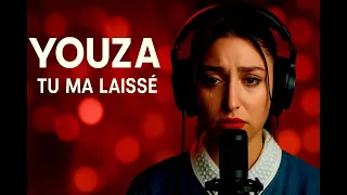 YOUZA TU M A LAISSÉ L Amour S En Est Allé 