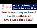 How to use compareTo and equals methods of Java 8 LocalTime Class Java 8 Date and Time