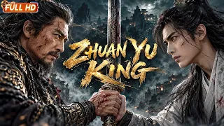 【ENG SUB】Zhuan Yu King | His Kingdom Fell, His Honor Did Not | History Movie