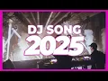 DJ SONG 2025 - Remixes \u0026 Mashups of Popular Songs 2025 | DJ Remix Club Music Disco DJ Mix 2024