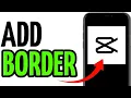 Download Lagu HOW TO ADD BORDER TO VIDEO IN CAPCUT!