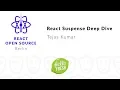React Suspense Deep Dive - Tejas Kumar