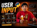 Python Tutorial Series - Mastering User Input