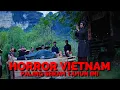 Lagu INILAH FILM HORROR VIETNAM PALING MENGERIKAN SEKALIGUS PROBLEMATIK SEJAUH INI !!