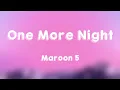 Download Lagu One More Night - Maroon 5 (Lyrics Video) 🥁