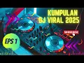 Download Lagu Dj Viral 2025 Terbaru - ep1