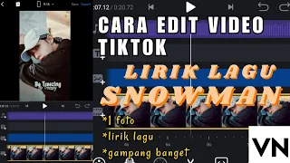 tutorial edit video tiktok lirik lagu snowman