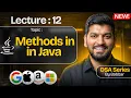 Lecture 12 Methods in Java DSA Series by Babbar