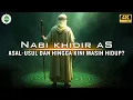 Download Lagu Kisah Nabi Khidir AS‼️ Misteri Pengelana Abadi.
