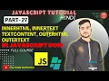 JAVASCRIPT Tutorial InnerHTML InnerText textContent outerHTML in JS DOM by theCodeDefinition