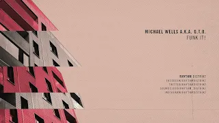 michael wells a k a g t o funk it extended mix