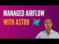 Managed Apache Airflow With Astro Goodbye MWAA and GCC