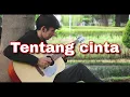 Download Lagu Ipang - Tentang Cinta | Gitar Cover