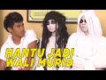 Download Lagu Guru manggil orang tua murid yang ternyata kuntilanak dan pocong | SKETSA