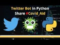 Build Twitter Bot to share Covid-19 Aid using Python Beginner Project Boost your Resume