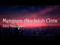Download Lagu Mengapa Aku Jatuh Cinta - Fitri Handayani (Lirik)