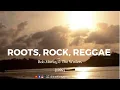 Lagu Bob Marley - Roots, Rock, Reggae