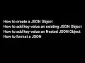 How to add key value in to a Nested JSON Object using Python and How to format a JSON