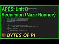 APCS Unit 8 Recursive Maze Runner