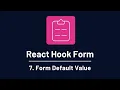 React Hook Form - 7 Pass Form Default Values
