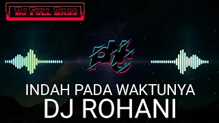 Download indah pada waktunya ||dj rohani 2021 ||fullbass dj yarbes -PAMONA NATION MP3