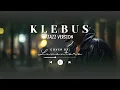 Lagu KLEBUS Jazz Version | Cover by Lumantara