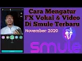 Lagu How to Set the Latest Smule Vocal \u0026 Video FX - Update November 2020