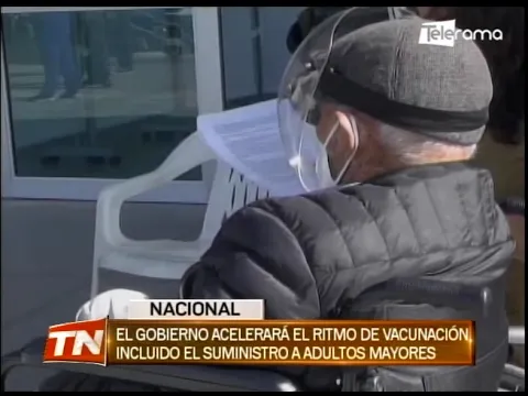El gobierno acelerará el rito de vacunación incluido el suministro a adultos mayores