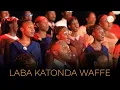 Lagu Laba Katonda Waffe | Kampala Homecoming Mass Choir.