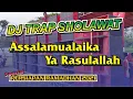 Download Lagu DJ Cek Sound TRAP ASSALAMUALAIKA YA RASULALLOH MAHER ZAIN BASS GLERRR