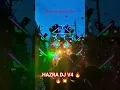 Lagu Hazra dj V4 program .MB no. 9853639164 #remix #djremix #dj