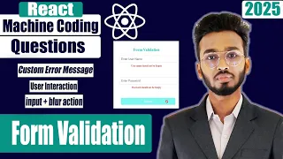 Form validation on User Interaction onBlur React machine coding interview questions