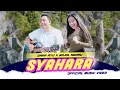Download Lagu DARA AYU X BAJOL NDANU - SYAHARA (OFFICIAL MUSIC VIDEO)