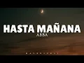 ABBA - Hasta Mañana (LYRICS) ♪