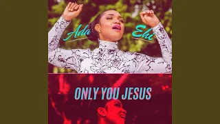 only you jesus