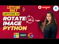 Leetcode 48 Rotate Image Medium Python and