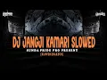 Download Lagu DJ JANGJI KAMARI SLOWED - NAZMI NADIA || SUNDA PRIDE PRO PRESENT